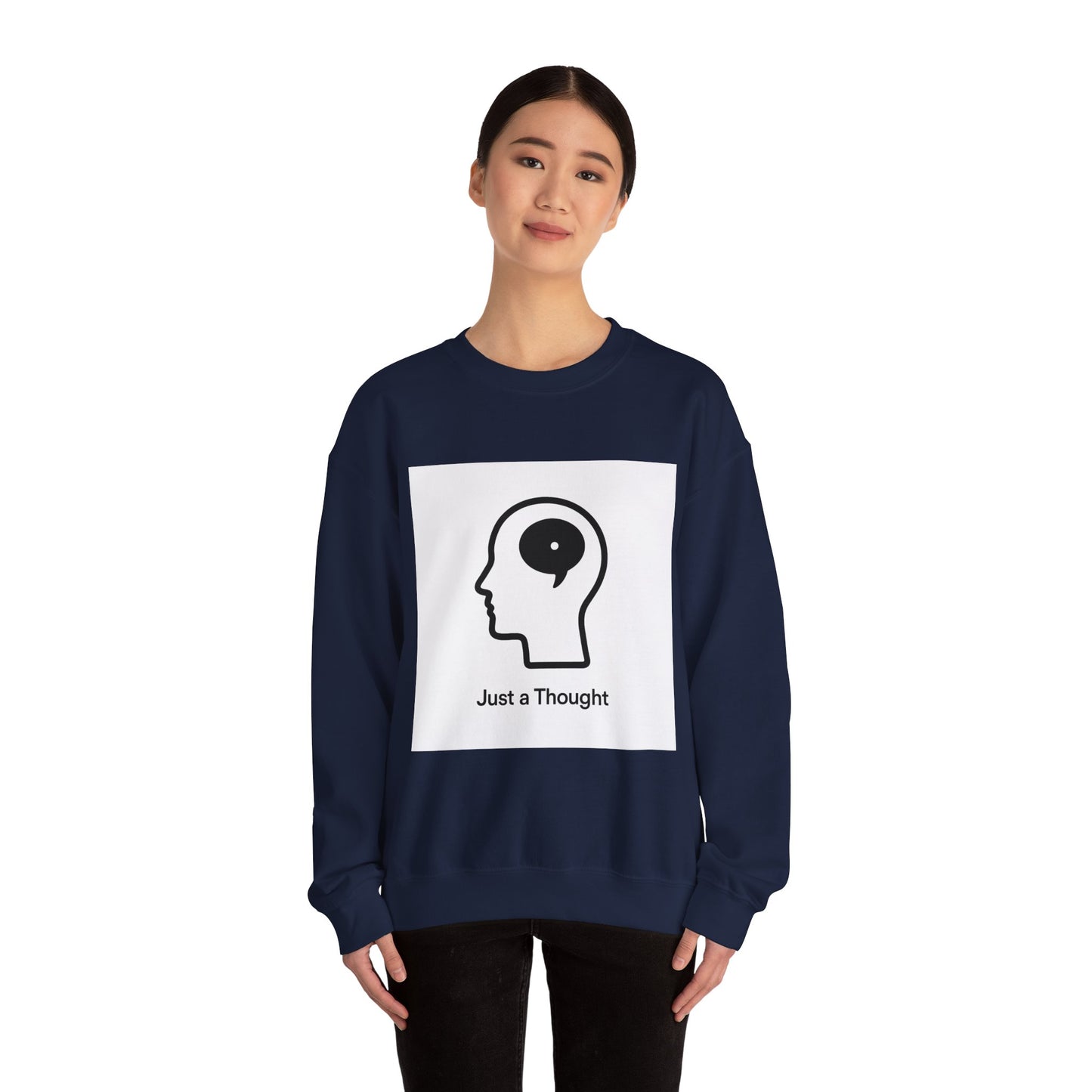 Just a Thought Crewneck Sweatshirt