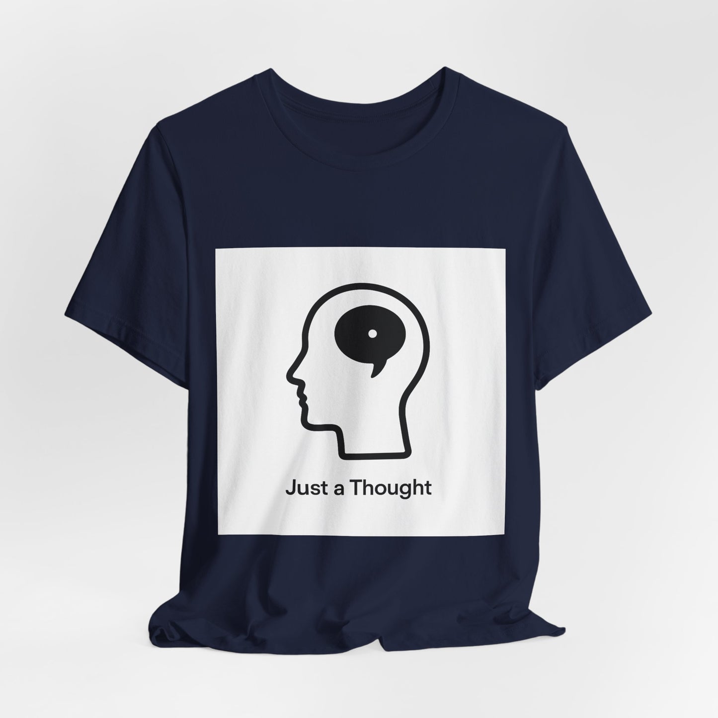 Just a Thought T-Shirt — Minimalist Head & Thought Bubble Tee