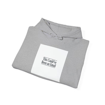 This Could've Been an Email Hoodie | meeting meme, office humor