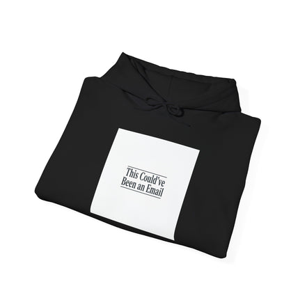 This Could've Been an Email Hoodie | meeting meme, office humor
