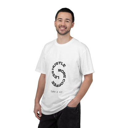 T-Shirt — "Hustle Less, More Coffee" Circular Graphic Tee (take a sip)
