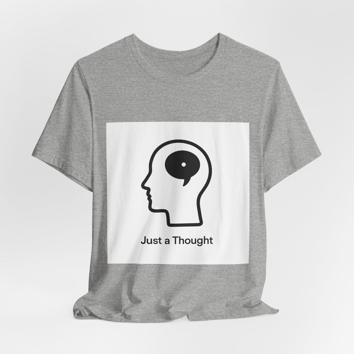Just a Thought T-Shirt — Minimalist Head & Thought Bubble Tee