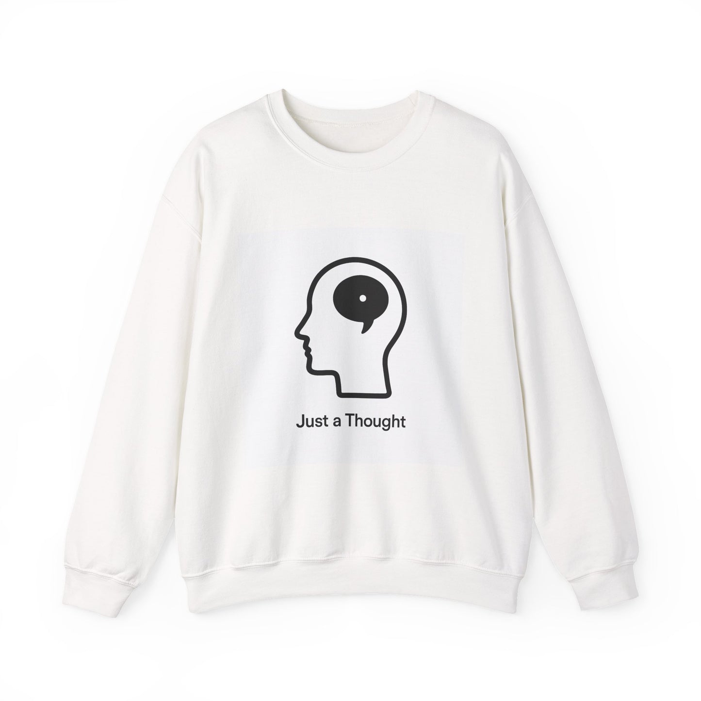 Just a Thought Crewneck Sweatshirt