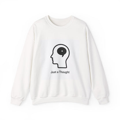 Just a Thought Crewneck Sweatshirt