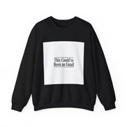 This Could've Been an Email Sweatshirt | Meeting Humor, Office Meme