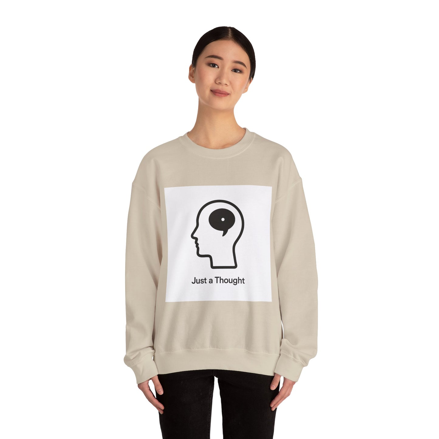 Just a Thought Crewneck Sweatshirt