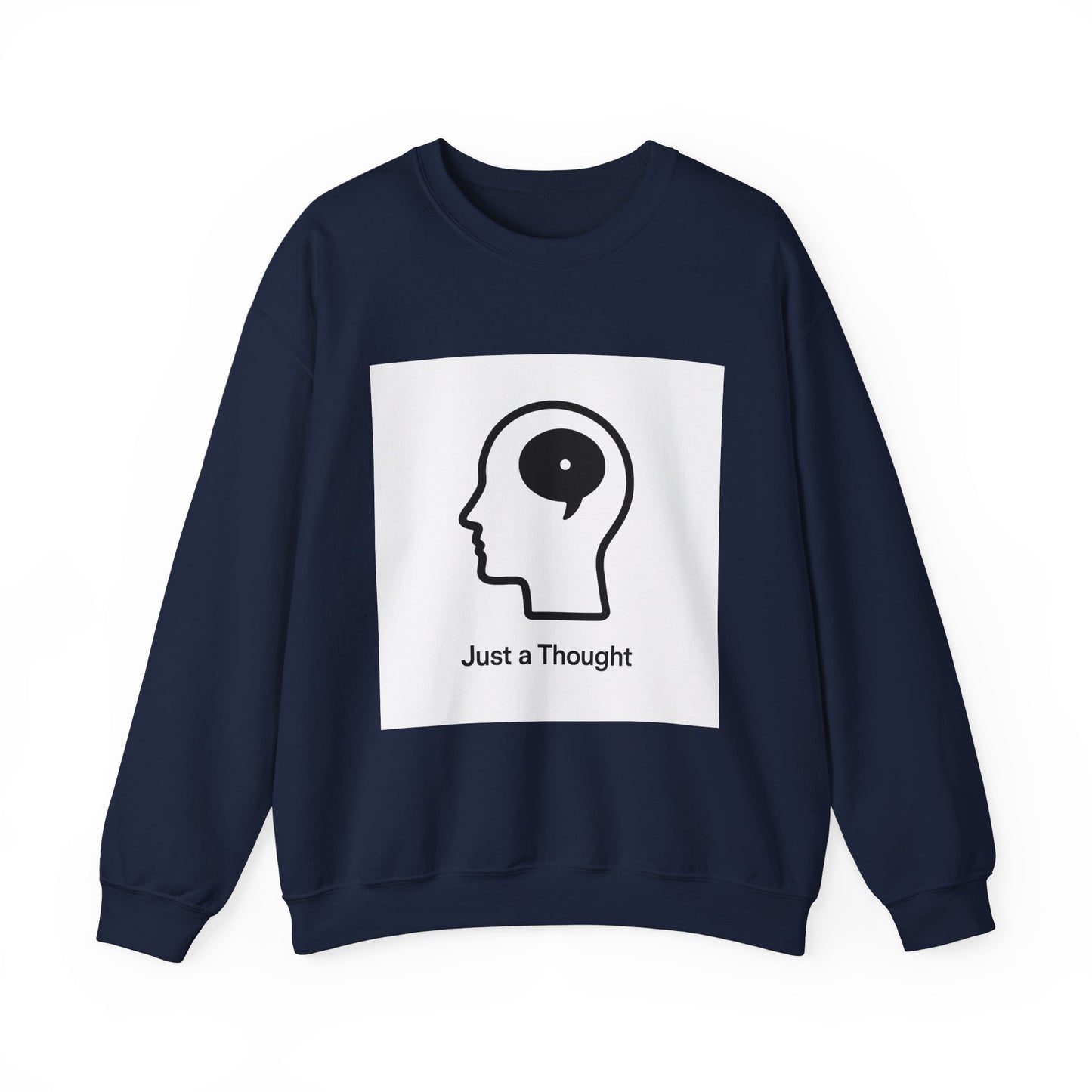 Just a Thought Crewneck Sweatshirt