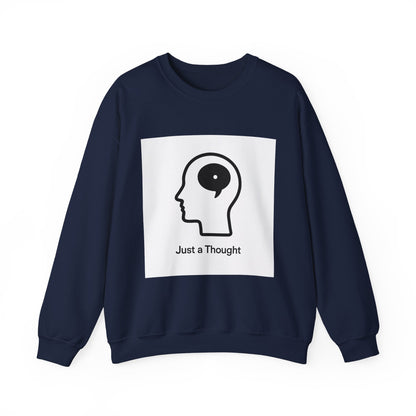 Just a Thought Crewneck Sweatshirt