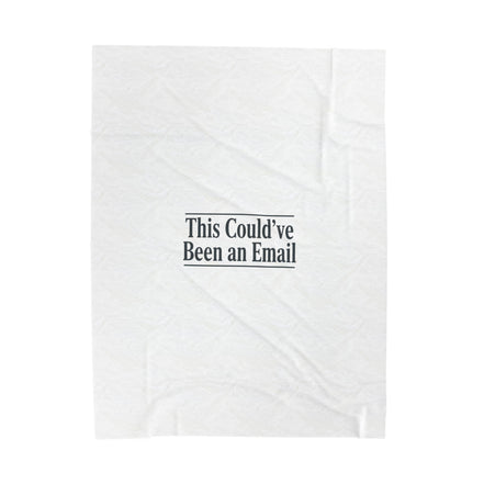 This Could’ve Been an Email Velveteen Blanket | Meeting Meme, Office Humor