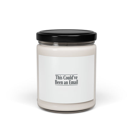 This Could've Been an Email Candle | Scented Soy Candle, Desk Humor