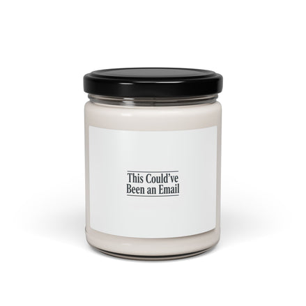 This Could've Been an Email Candle | Scented Soy Candle, Desk Humor