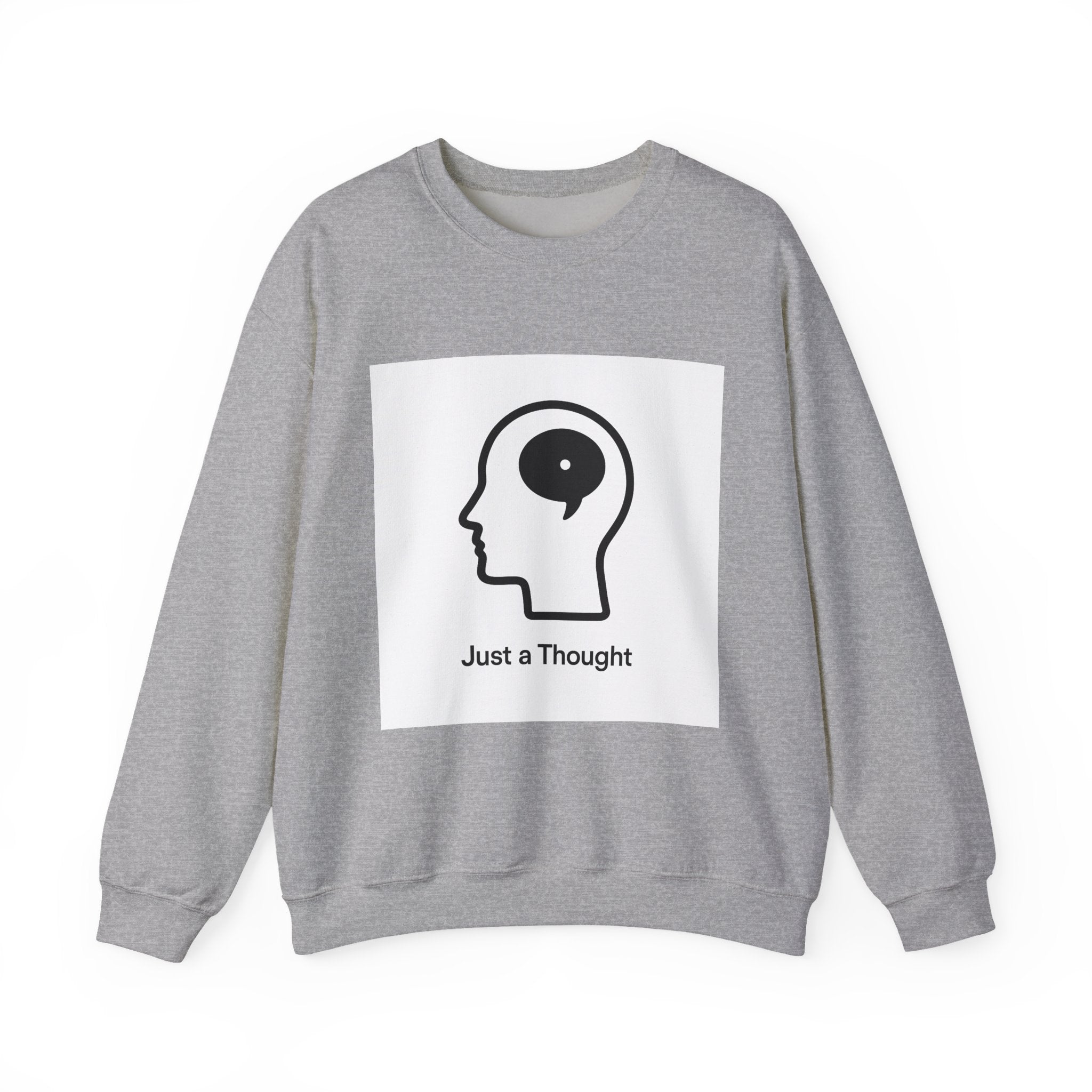 Just a Thought Crewneck Sweatshirt