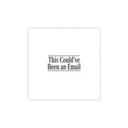 This Could've Been an Email Sticker | Meeting Meme, Office Humor