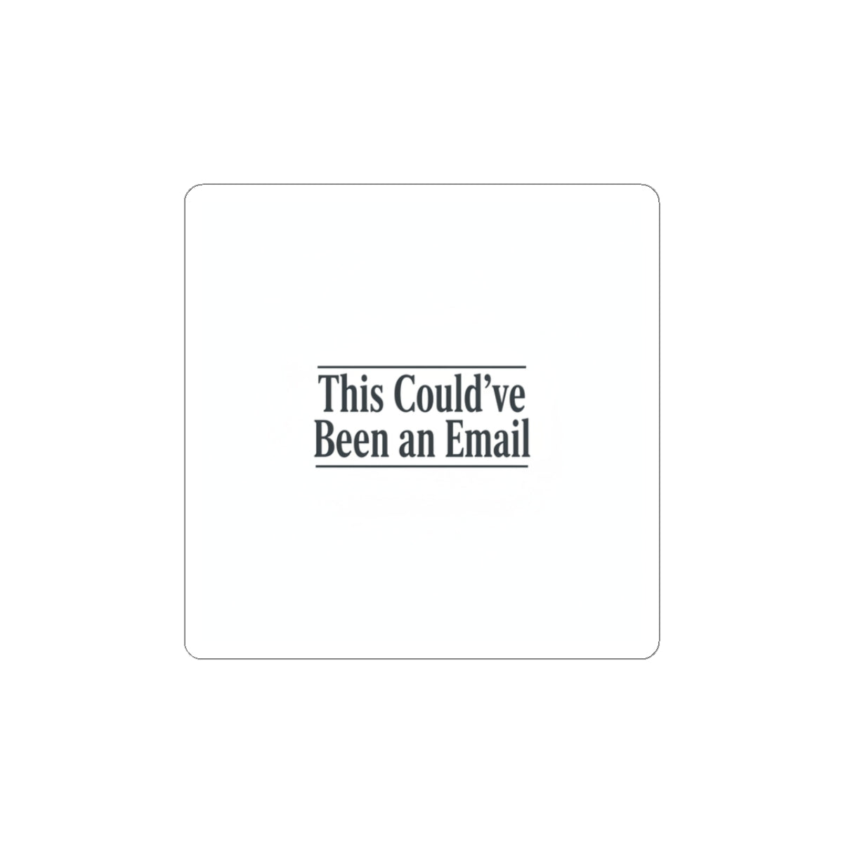 This Could've Been an Email Sticker | Meeting Meme, Office Humor
