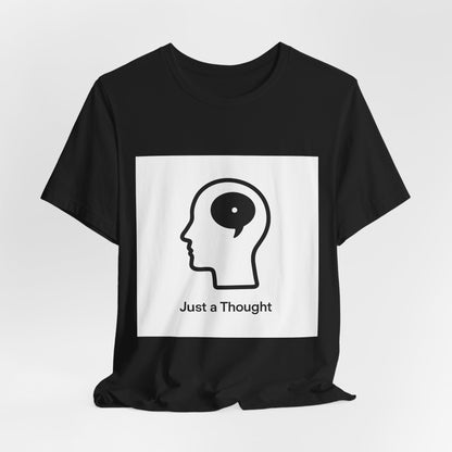 Just a Thought T-Shirt — Minimalist Head & Thought Bubble Tee