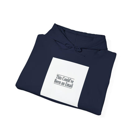 This Could've Been an Email Hoodie | meeting meme, office humor