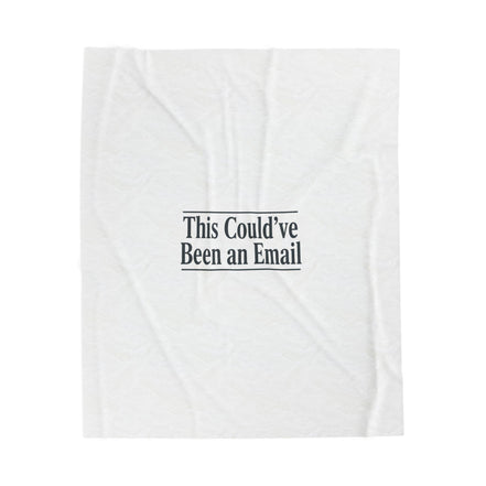 This Could’ve Been an Email Velveteen Blanket | Meeting Meme, Office Humor