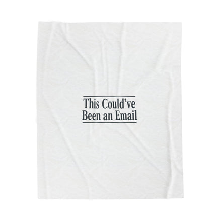 This Could’ve Been an Email Velveteen Blanket | Meeting Meme, Office Humor