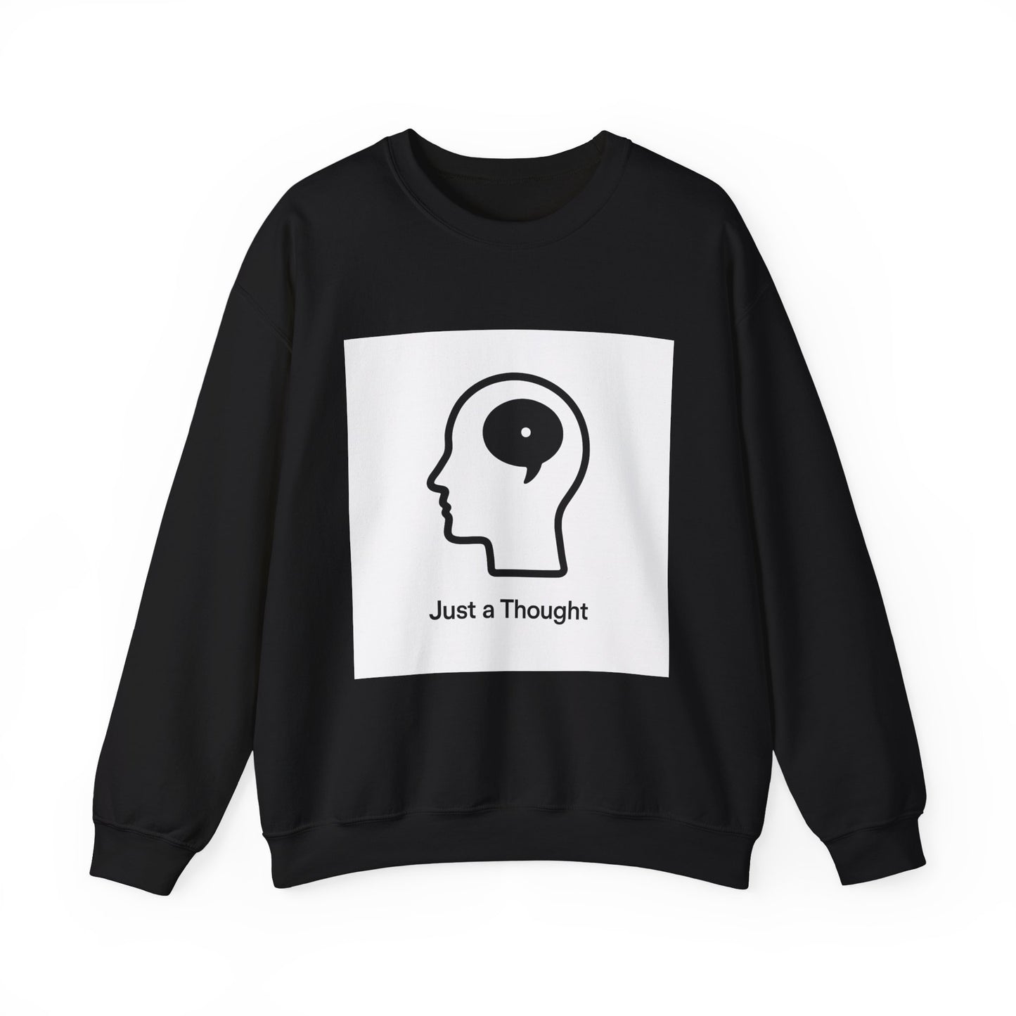Just a Thought Crewneck Sweatshirt