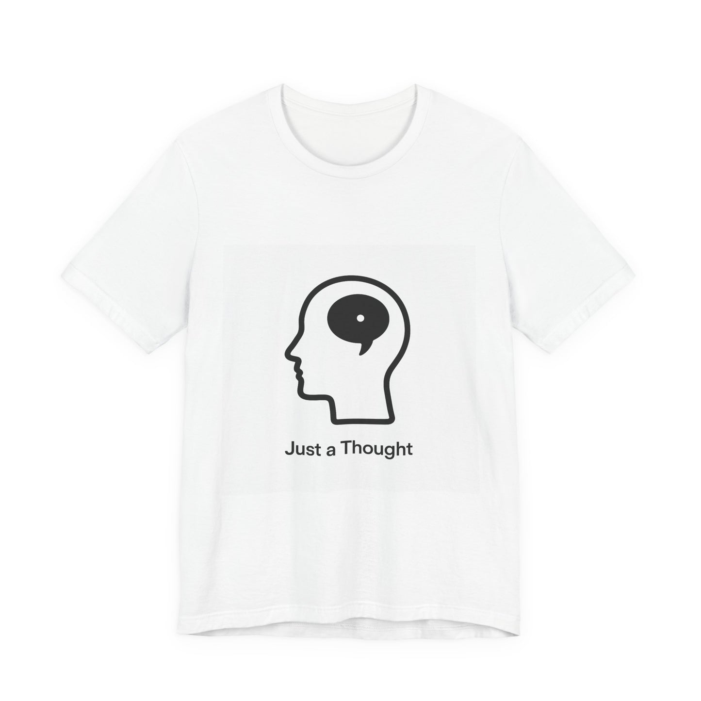 Just a Thought T-Shirt — Minimalist Head & Thought Bubble Tee