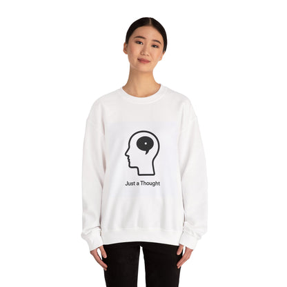 Just a Thought Crewneck Sweatshirt