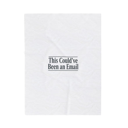 This Could’ve Been an Email Velveteen Blanket | Meeting Meme, Office Humor
