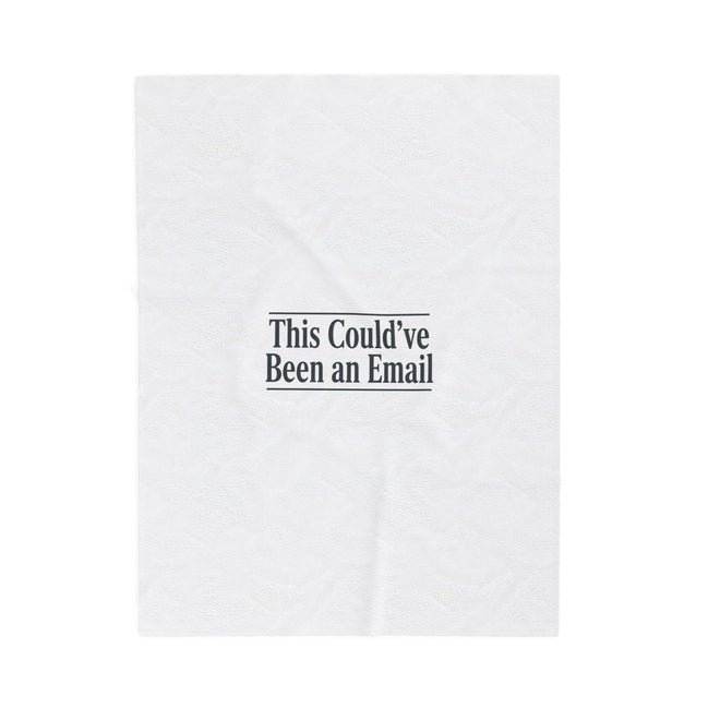 This Could’ve Been an Email Velveteen Blanket | Meeting Meme, Office Humor