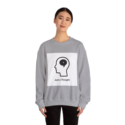 Just a Thought Crewneck Sweatshirt