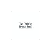 This Could've Been an Email Sticker | Meeting Meme, Office Humor