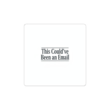 This Could've Been an Email Sticker | Meeting Meme, Office Humor