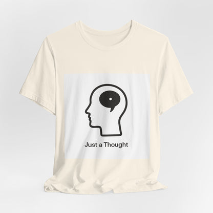 Just a Thought T-Shirt — Minimalist Head & Thought Bubble Tee