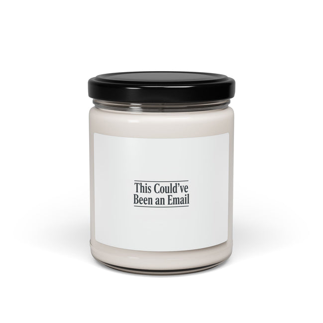 This Could've Been an Email Candle | Scented Soy Candle, Desk Humor