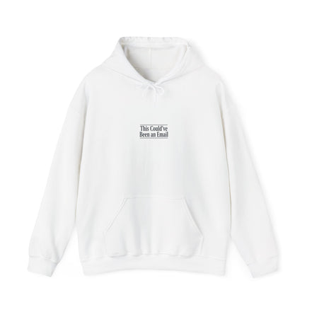 This Could've Been an Email Hoodie | meeting meme, office humor