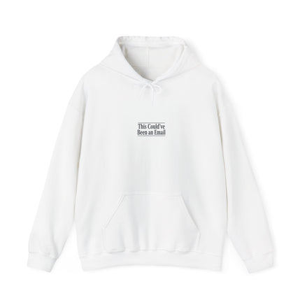 This Could've Been an Email Hoodie | meeting meme, office humor