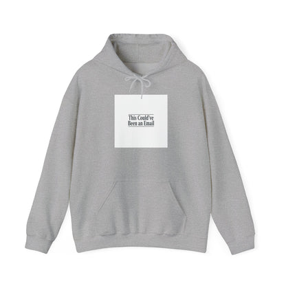 This Could've Been an Email Hoodie | meeting meme, office humor
