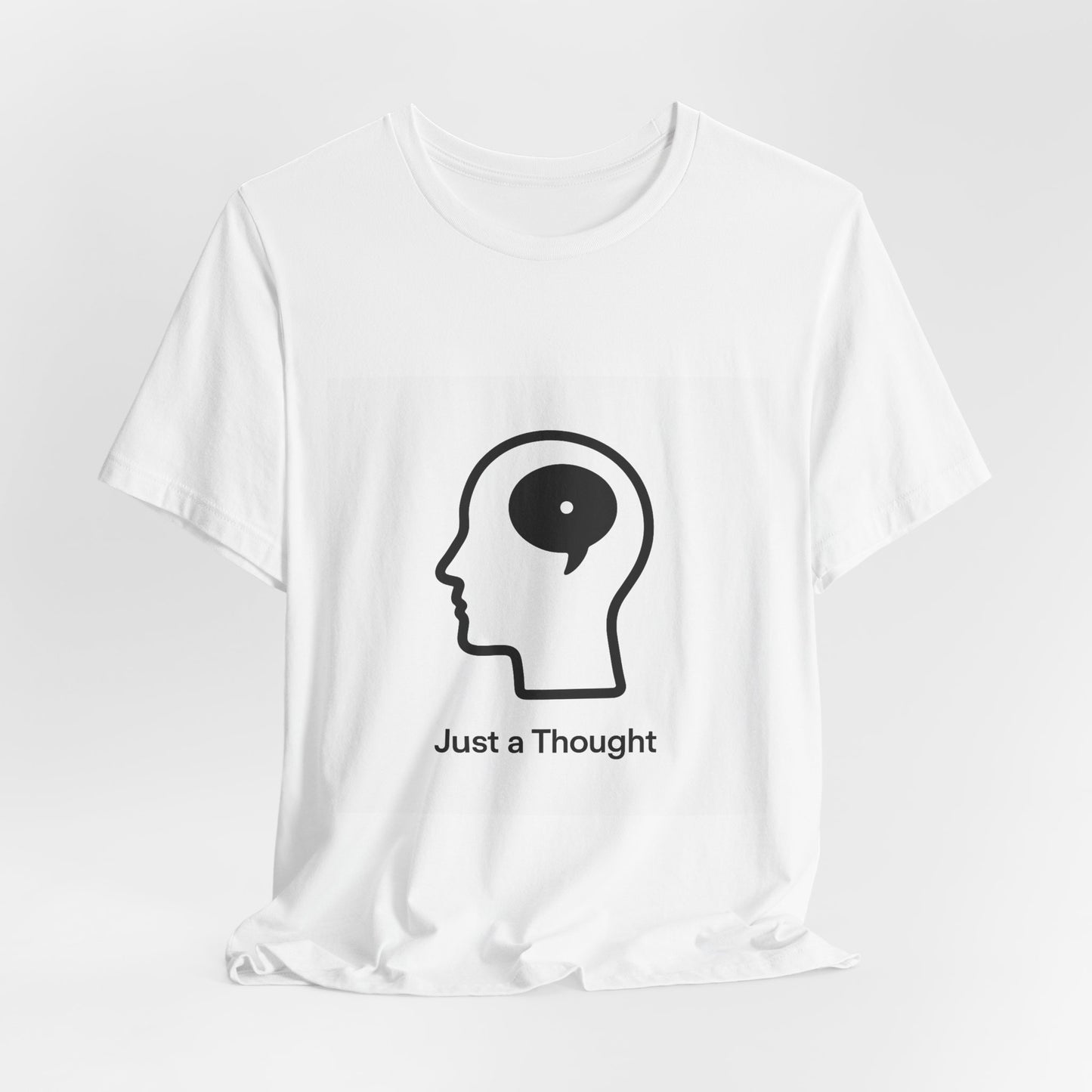 Just a Thought T-Shirt — Minimalist Head & Thought Bubble Tee