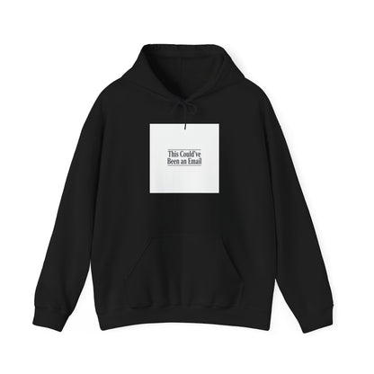 This Could've Been an Email Hoodie | meeting meme, office humor
