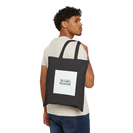 This Could've Been an Email Tote | Meeting Meme, Office Humor, Minimal Typography